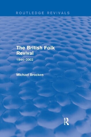 Cover of The British Folk Revival 1944-2002