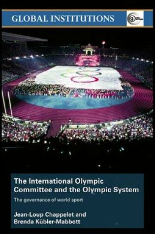 Cover of The International Olympic Committee and the Olympic System