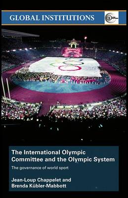 Book cover for The International Olympic Committee and the Olympic System