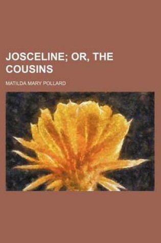 Cover of Josceline; Or, the Cousins