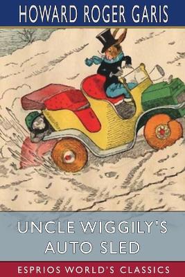 Book cover for Uncle Wiggily's Auto Sled (Esprios Classics)