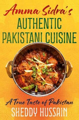 Cover of Amma Sidra’s Authentic Pakistani Cuisine