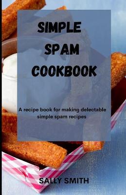 Book cover for Simple Spam Cookbook
