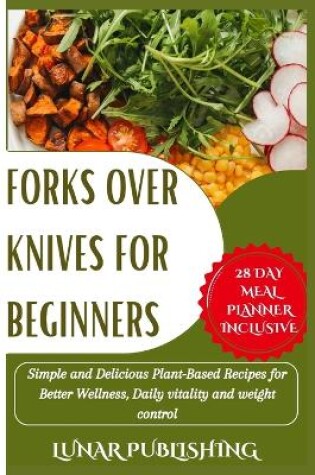 Cover of Forks Over Knives for Beginners