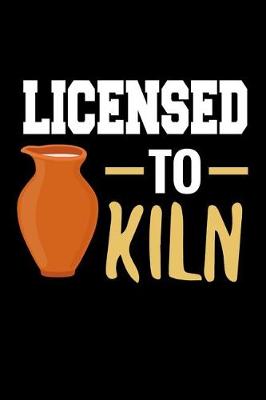 Book cover for Licensed to Kiln