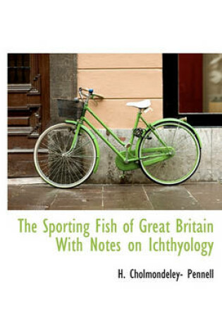 Cover of The Sporting Fish of Great Britain with Notes on Ichthyology