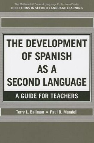 Cover of The Development of Spanish as a Second Language: A Guide for Teachers