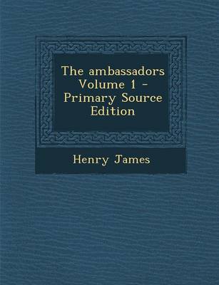 Book cover for The Ambassadors Volume 1 - Primary Source Edition