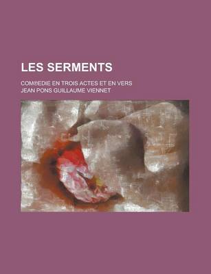 Book cover for Les Serments; Com Edie En Trois Actes Et En Vers