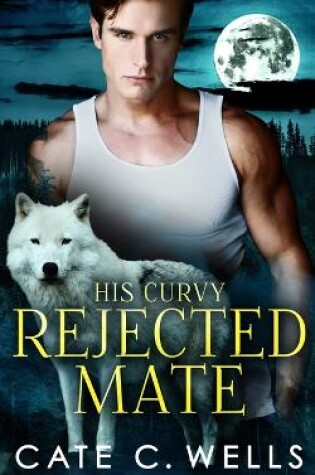 Cover of His Curvy Rejected Mate