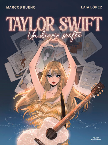 Cover of Taylor Swift: Un diario swiftie / Taylor Swift: A Swiftie Diary