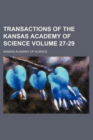 Cover of Transactions of the Kansas Academy of Science Volume 27-29