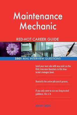 Book cover for Maintenance Mechanic Red-Hot Career Guide; 2501 Real Interview Questions