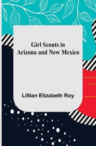 Cover of Girl Scouts in Arizona and New Mexico