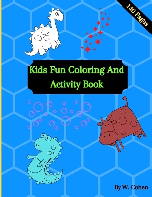 Book cover for Kids Fun Coloring And Activity Book