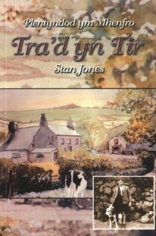 Cover of Plentyndod Ym Mhenfro - Tra'd yn Tir