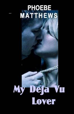 Book cover for My Deja Vu Lover