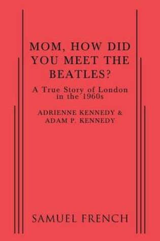 Cover of Mom, How Did You Meet the Beatles?