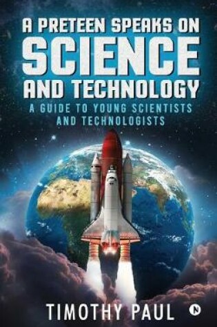 Cover of A Preteen Speaks on Science and Technology