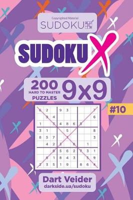 Book cover for Sudoku X - 200 Hard to Master Puzzles 9x9 (Volume 10)