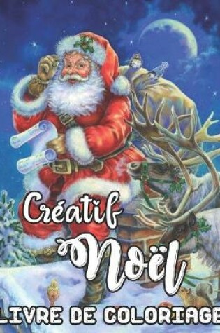 Cover of Créatif Noël Livre de Coloriage