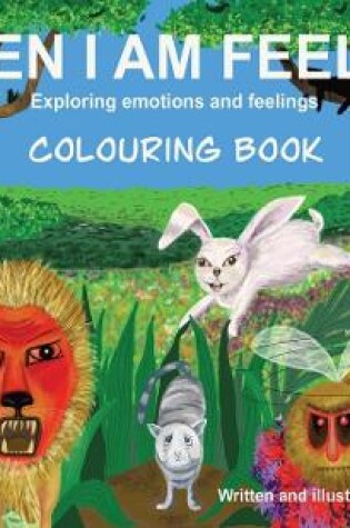 Cover of When I Am Feeling - Colouring Book