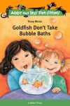Book cover for Goldfish Don't Take Bubble Baths
