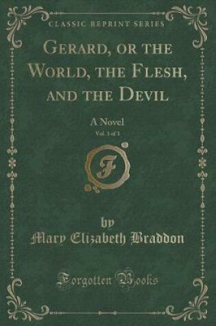Cover of Gerard, or the World, the Flesh, and the Devil, Vol. 3 of 3