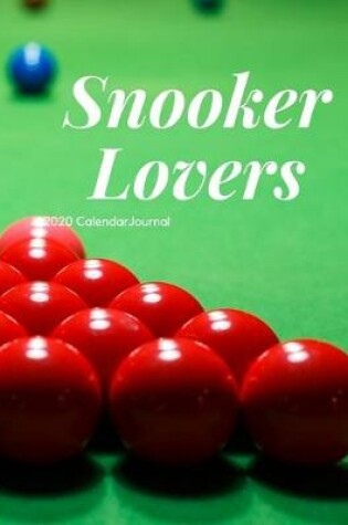 Cover of Snooker Lovers 2020 Calendar Journal