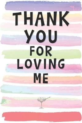 Book cover for Thank You for Loving Me