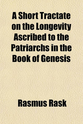 Book cover for A Short Tractate on the Longevity Ascribed to the Patriarchs in the Book of Genesis; And Its Relation to the Hebrew Chronology