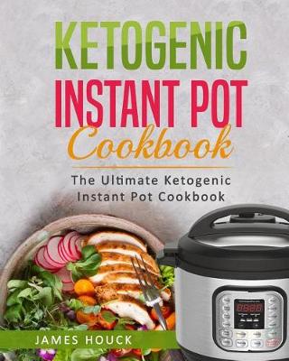 Book cover for Ketogenic Instant Pot Cookbook