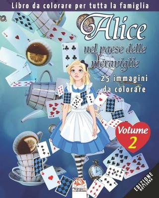 Book cover for Alice nel paese delle meraviglie - 25 immagini da colorare - Volume 2 - edizione notturna