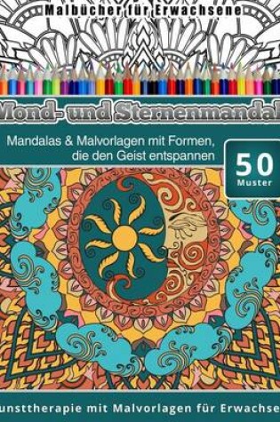 Cover of Malbucher fur Erwachsene Mond-und Sternenmandala
