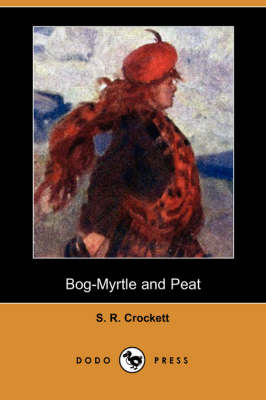 Book cover for Bog-Myrtle and Peat (Dodo Press)