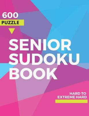 Book cover for Senior Sudoku Book hard to Extreme Hard