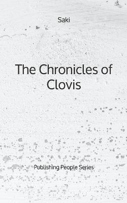 Book cover for The Chronicles of Clovis - Publishing People Series