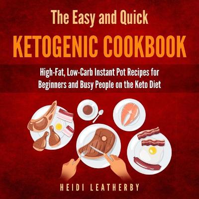 Book cover for The Quick and Easy Ketogenic Cookbook