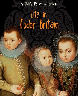 Cover of Life in Tudor Britain