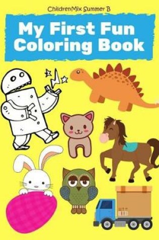 Cover of My First Fun Coloring Book