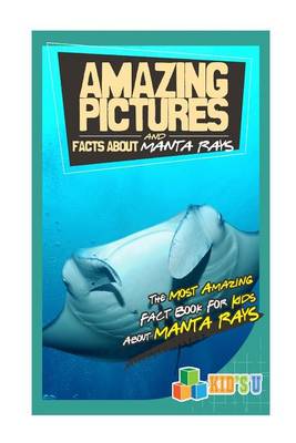 Book cover for Amazing Pictures and Facts about Manta Rays