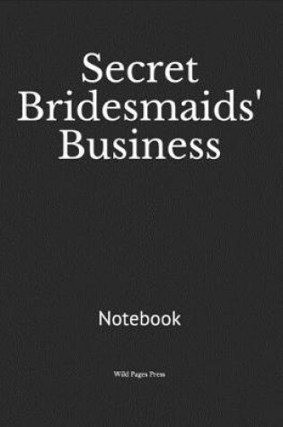 Cover of Secret Bridesmaids' Business