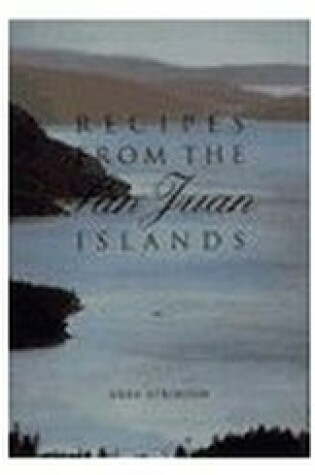Cover of Recipes from the San Juan Islands