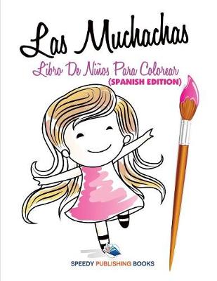 Book cover for Las Muchachas Libro De Niños Para Colorear (Spanish Edition)