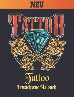 Book cover for Tattoo Erwachsene Malbuch