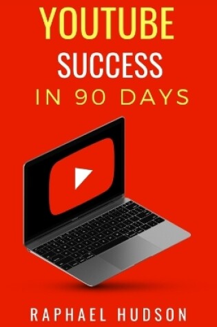 Cover of Youtube Success in 90 Days