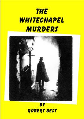 Book cover for The Whitechapel Murders