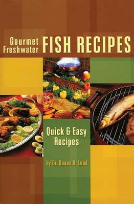 Book cover for Gourmet Freshwater Fish Recipe