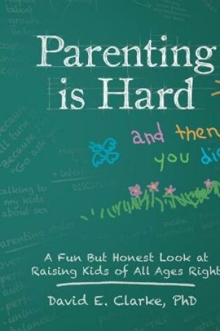 Cover of Parenting Is Hard and Then You Die