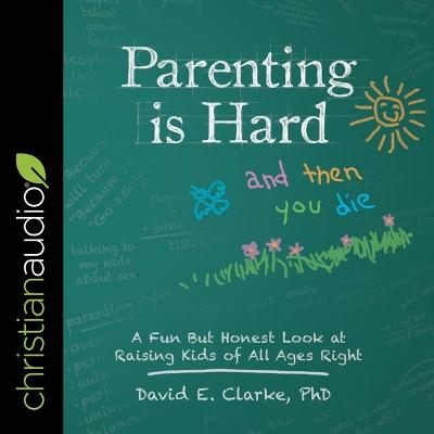 Book cover for Parenting Is Hard and Then You Die